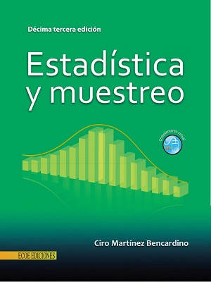 Estadistica y muestreo - Ciro - Decimatercera Edicion